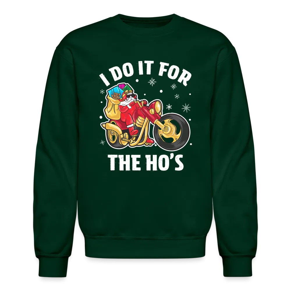 Christmas Biker Santa Riding Motorcycle I Do It For The Ho's Sweatshirt