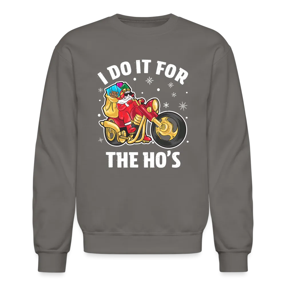 Christmas Biker Santa Riding Motorcycle I Do It For The Ho's Sweatshirt