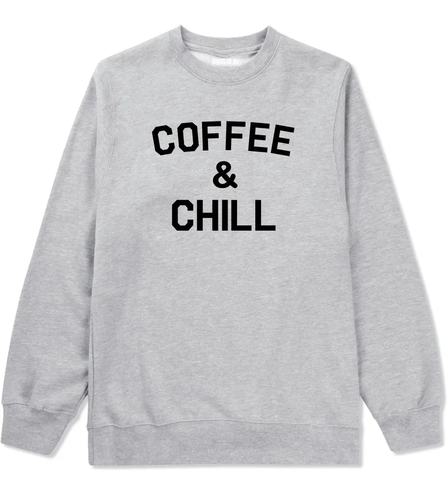 Coffee And Chill Funny Mens Crewneck Sweatshirt