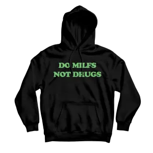 Do Milfs Black Hoodie