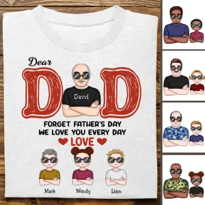 Father's Day - Dear Dad, We Love You Every Day - Personalized T-Shirt (TB)