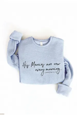 His Mercies Sweatshirt