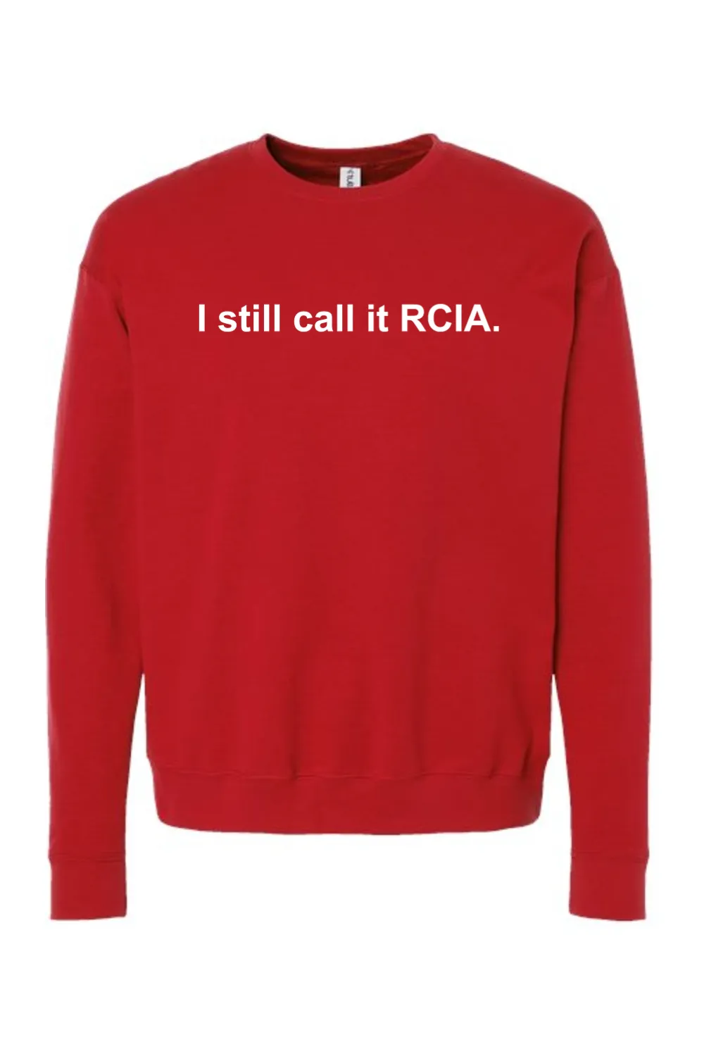 I Still Call it RCIA Crewneck Sweatshirt